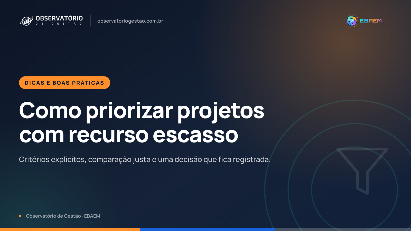 Como priorizar projetos quando o recurso é escasso