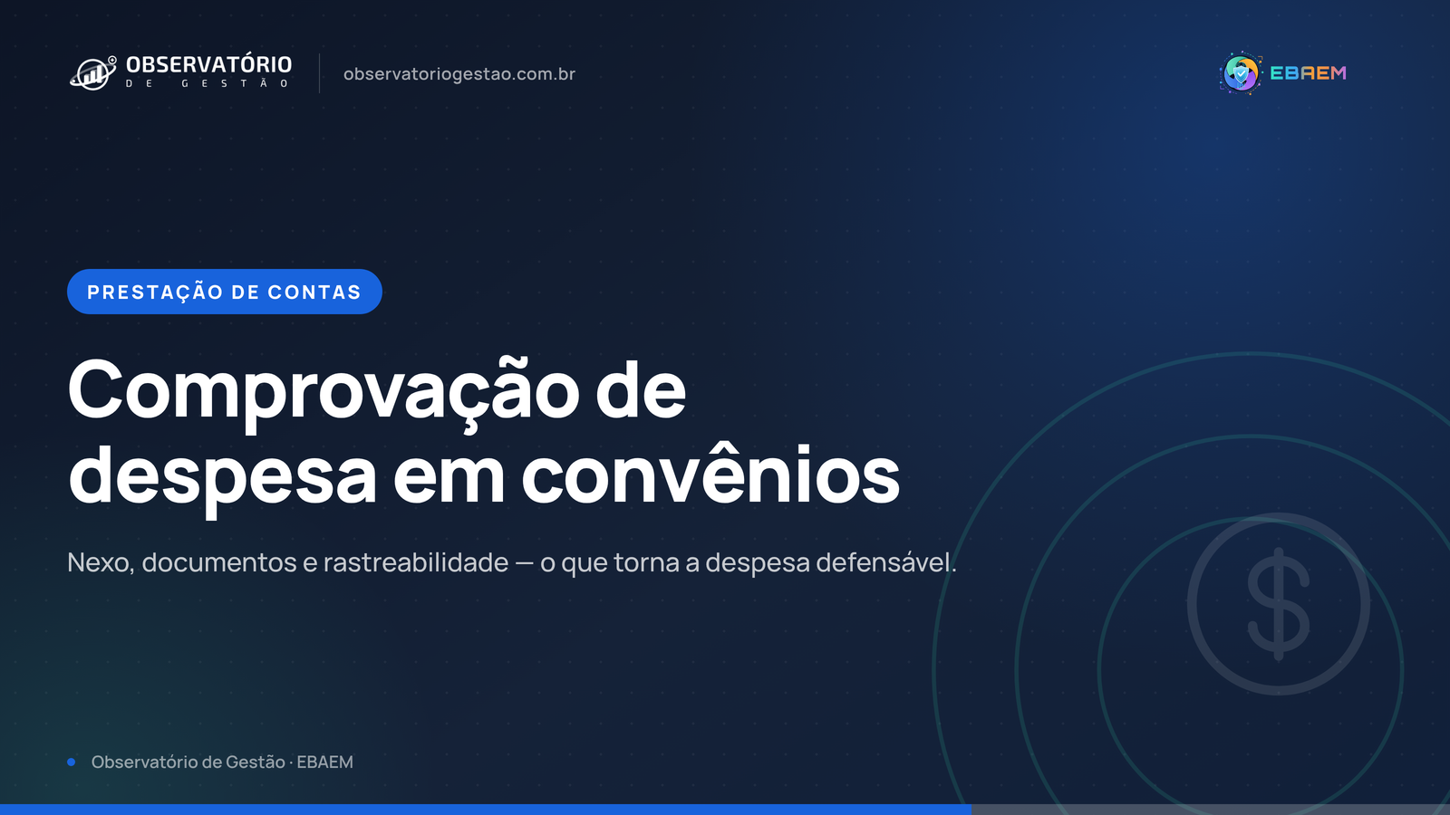 Comprovação de despesa em convênios: nexo, documentos e rastreabilidade