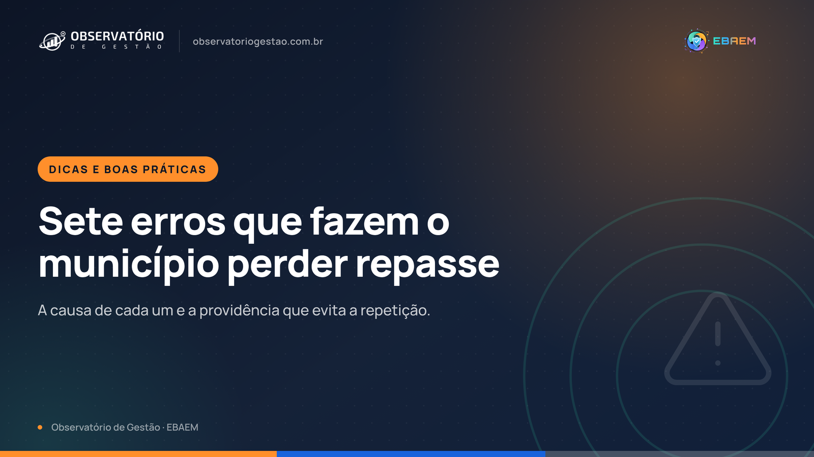 Sete erros que fazem o município perder repasse — e como evitar cada um