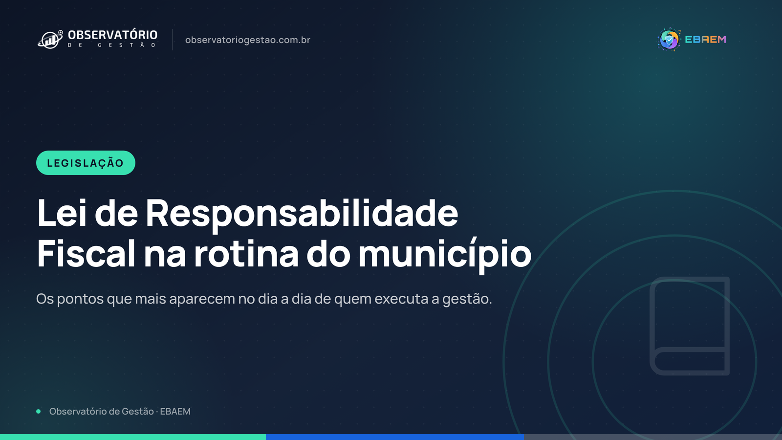 Lei de Responsabilidade Fiscal: os pontos que mais afetam a rotina do município