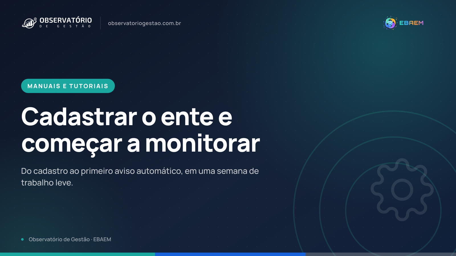 Como cadastrar o ente e começar a monitorar no Observatório de Gestão