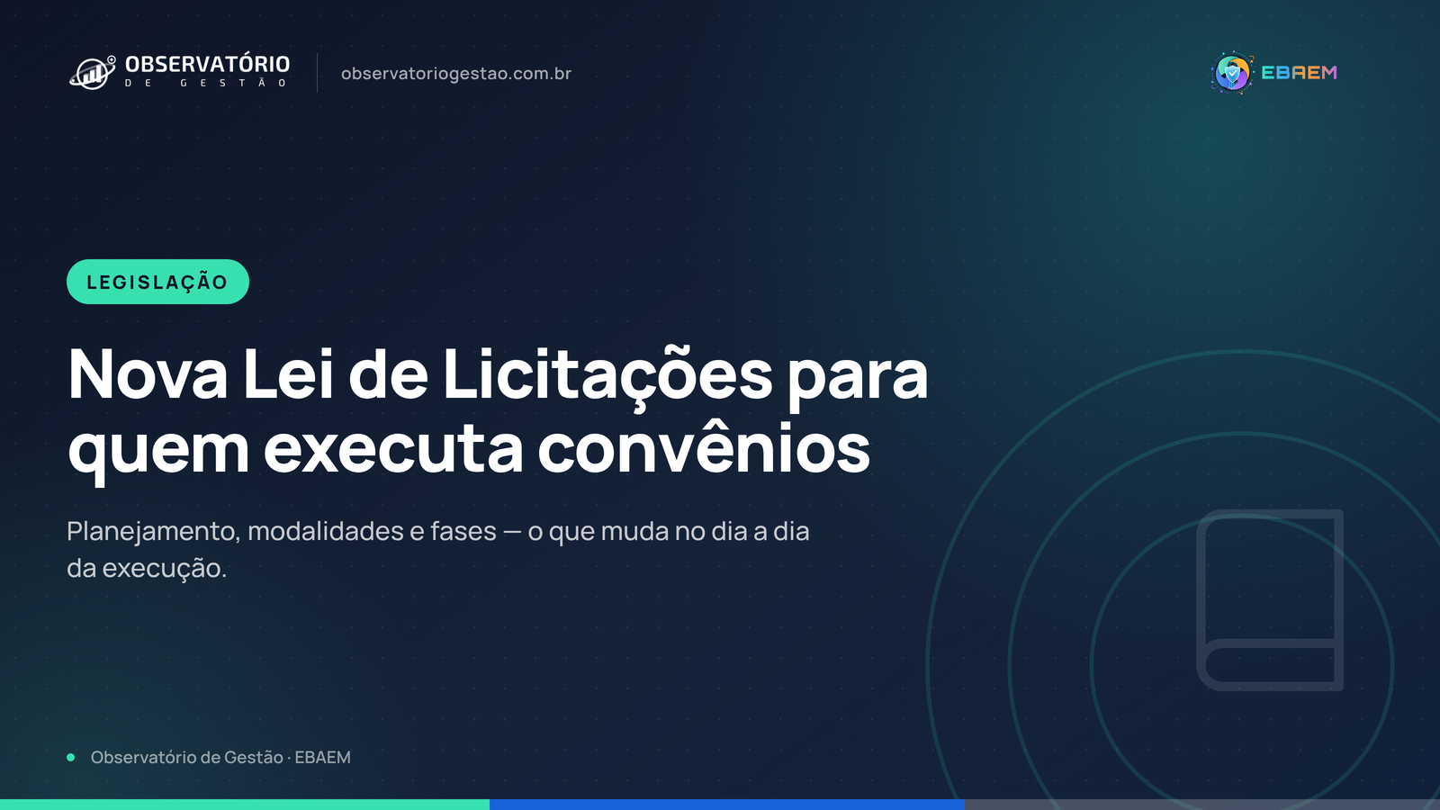 Nova Lei de Licitações: o que muda para quem executa convênios