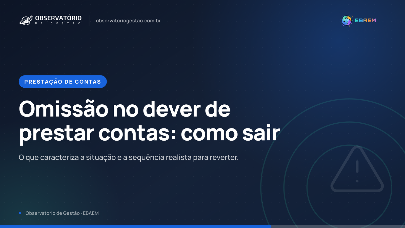 Omissão no dever de prestar contas: o que significa e como o município sai dessa