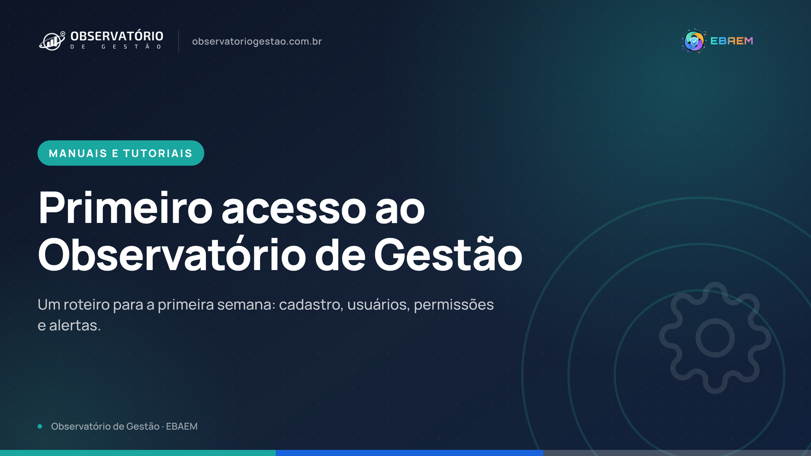 Primeiro acesso ao Observatório de Gestão: como preparar o ente e a equipe
