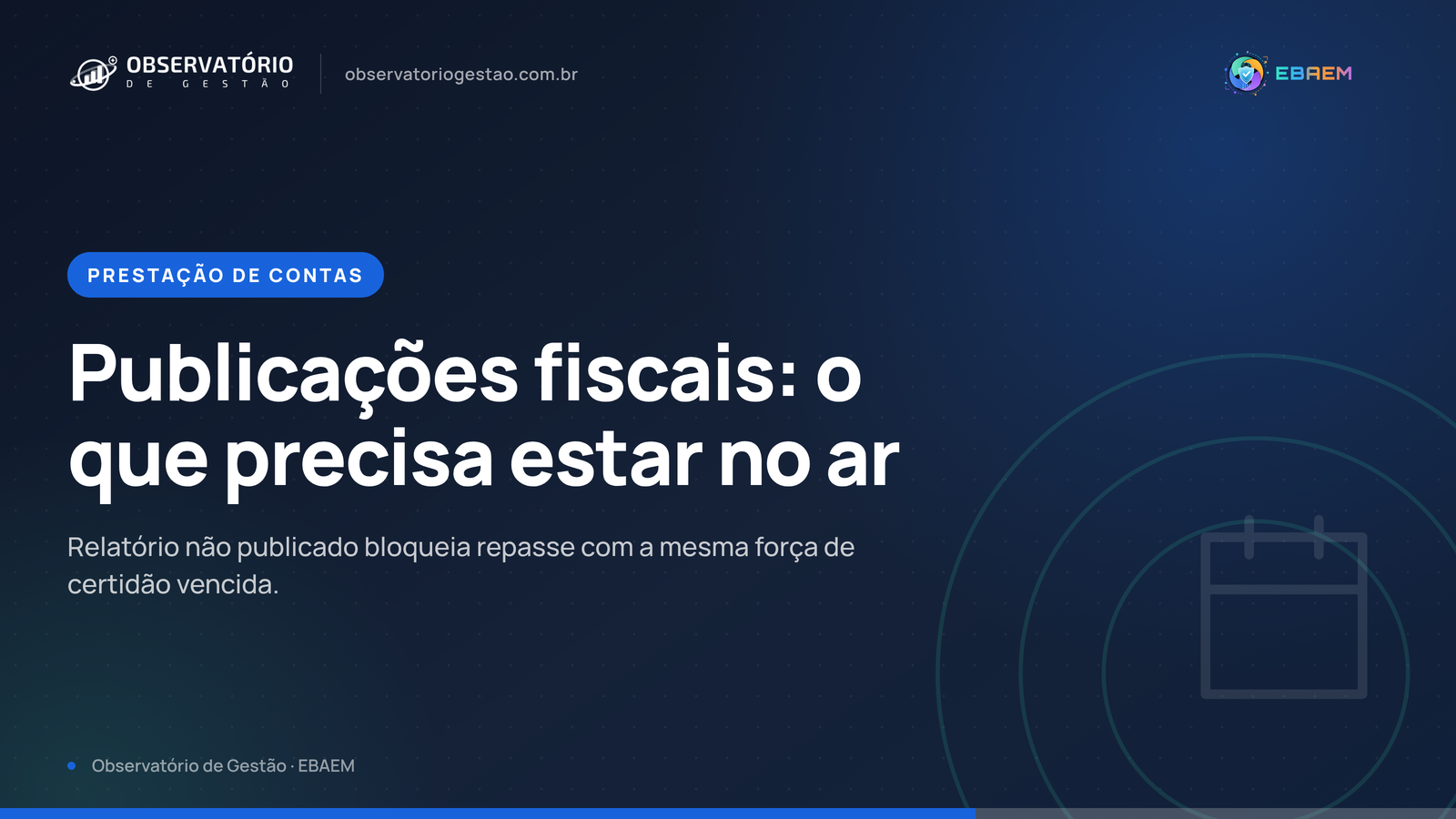 Publicações fiscais do município: o que precisa estar no ar e quando