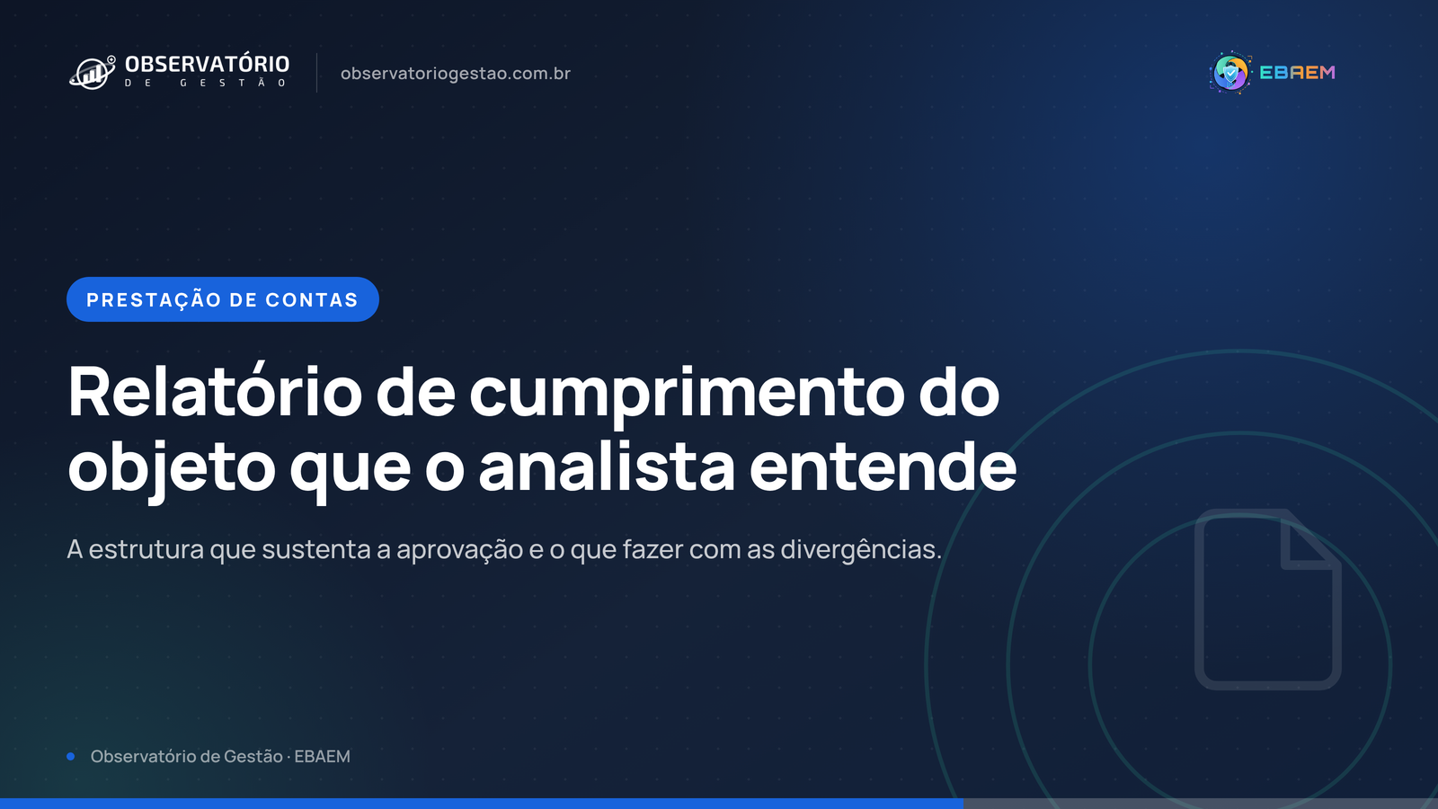 Relatório de cumprimento do objeto: como escrever para o analista entender