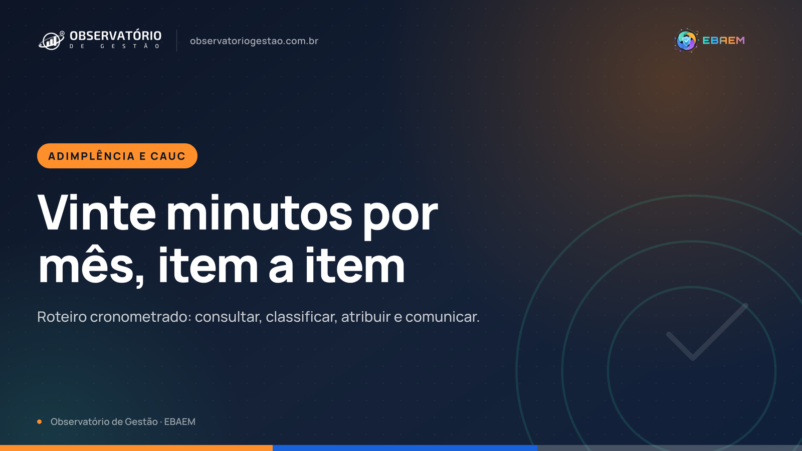Início de mês no CAUC: o roteiro de conferência que cabe em vinte minutos